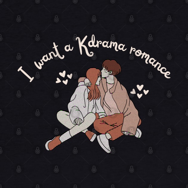 KDrama I Want a K-Drama Romance by MalibuSun